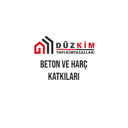 Beton ve Harç Katkıları